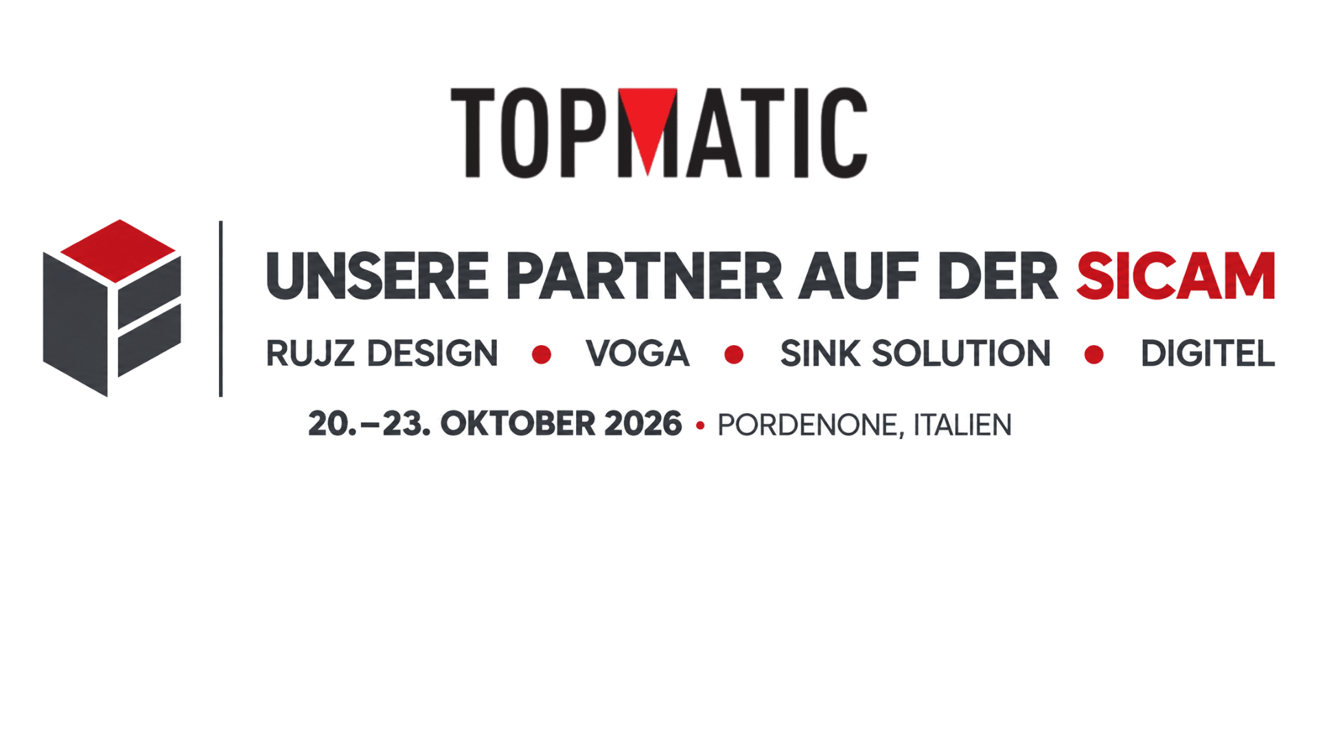 TopMatic mit Rujz Design, VOGA, Sink Solution und Digitel auf der SICAM 2026 in Pordenone